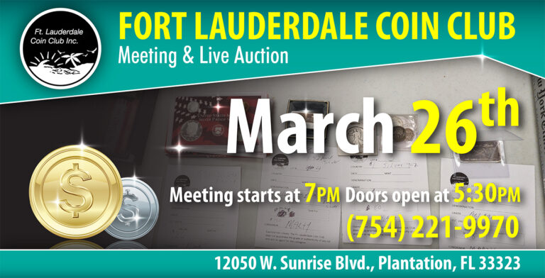 Fort Lauderdale Coin Club = https://ftlauderdalecoinclub.com • Volunteer Park • 12050 W Sunrise Blvd, Plantation, FL 33323 • (954) 558-5108 • FtLauderdaleCoinClub.com • Fort Lauderdale - https://www.facebook.com/FLCoinClub 