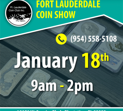 Fort Lauderdale Coin Show – Jan 18th