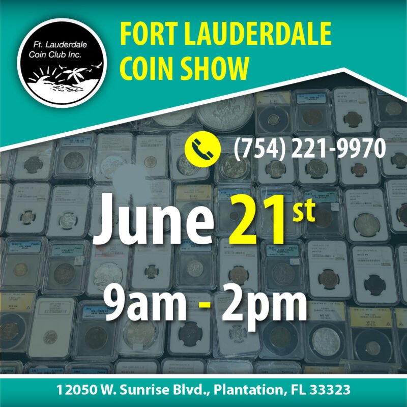 Fort Lauderdale Coin Show - June 21st