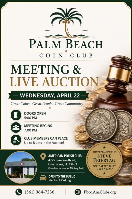 Palm Beach Coin Club Meeting & Live Auction - Wednesday April 22nd